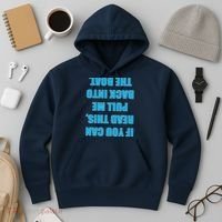 If You Can Read This Pull Me Back Into The Boat Hoodie thumb 3