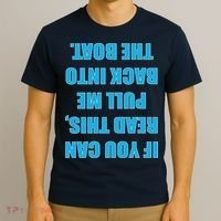 If You Can Read This Pull Me Back Into The Boat T-Shirt thumb 3