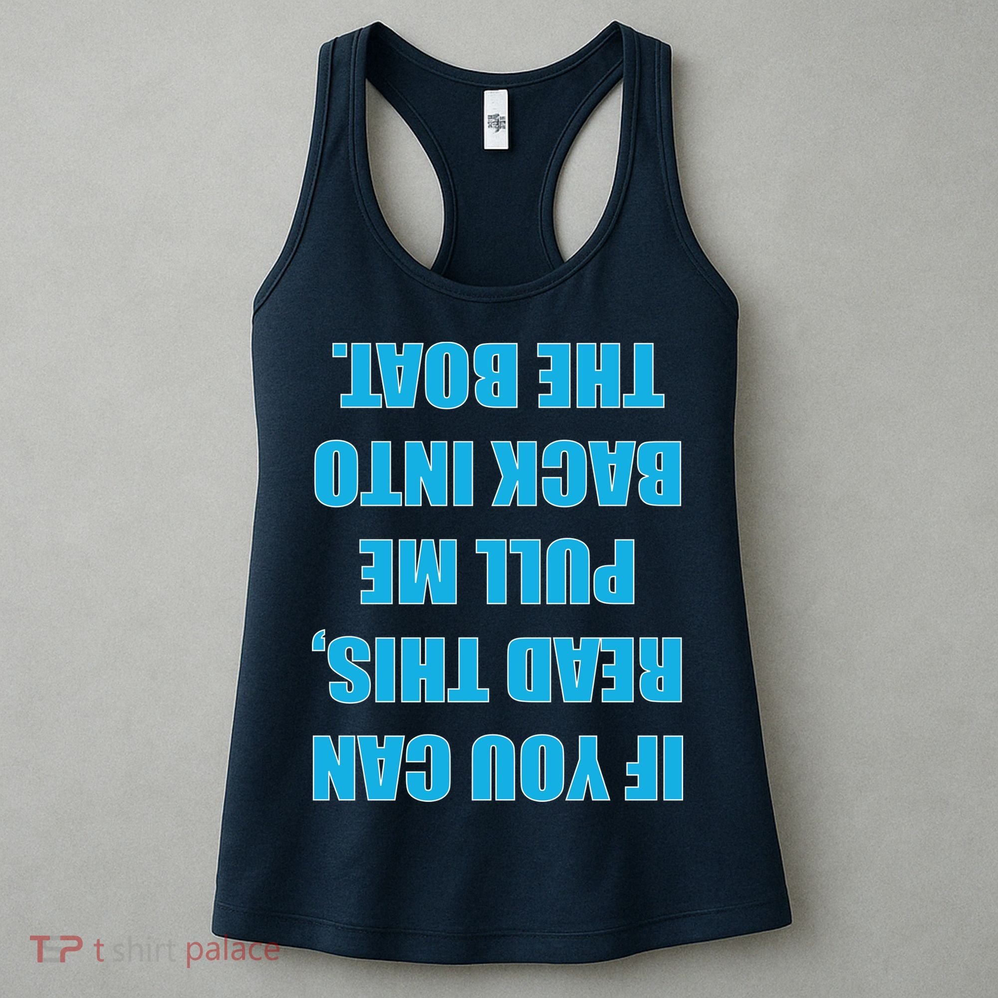 If You Can Read This Pull Me Back Into The Boat Women's Tank Top