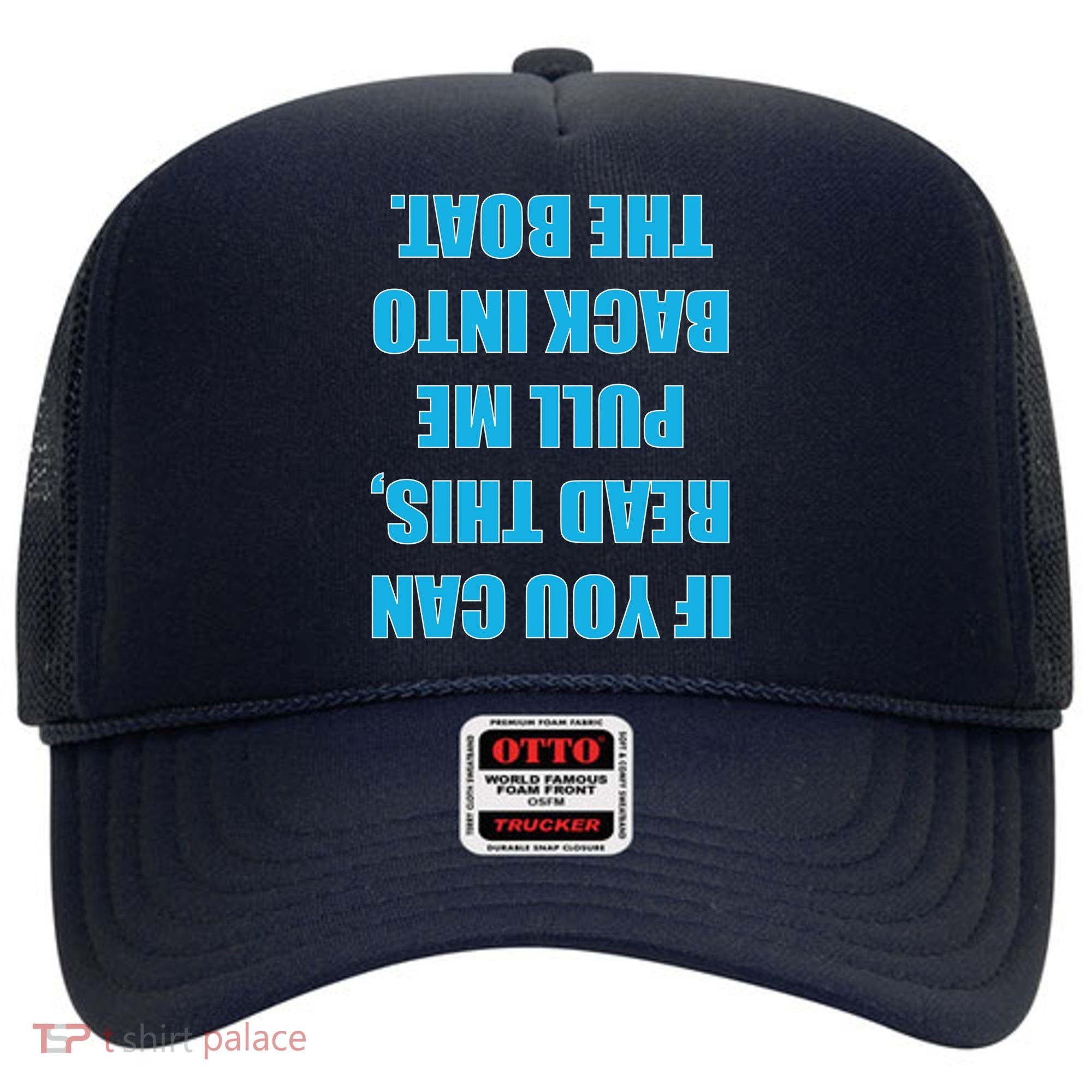 If You Can Read This Pull Me Back Into The Boat Hat