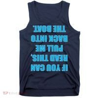 If You Can Read This Pull Me Back Into The Boat Tank Top thumb 0