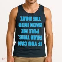 If You Can Read This Pull Me Back Into The Boat Tank Top thumb 3
