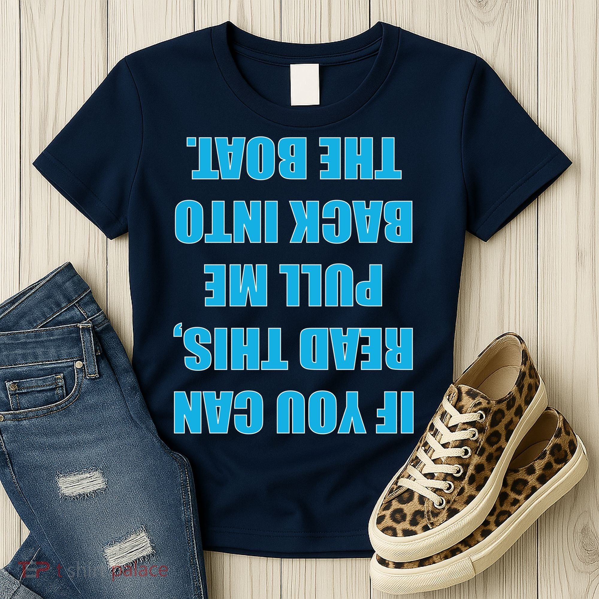 If You Can Read This Pull Me Back Into The Boat Women's T-Shirt
