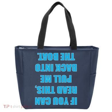 If You Can Read This Pull Me Back Into The Boat Tote Bag