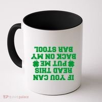 If You Can Read This Put Me Back On My Bar Stool St Patrick's Day Coffee Mug thumb 0