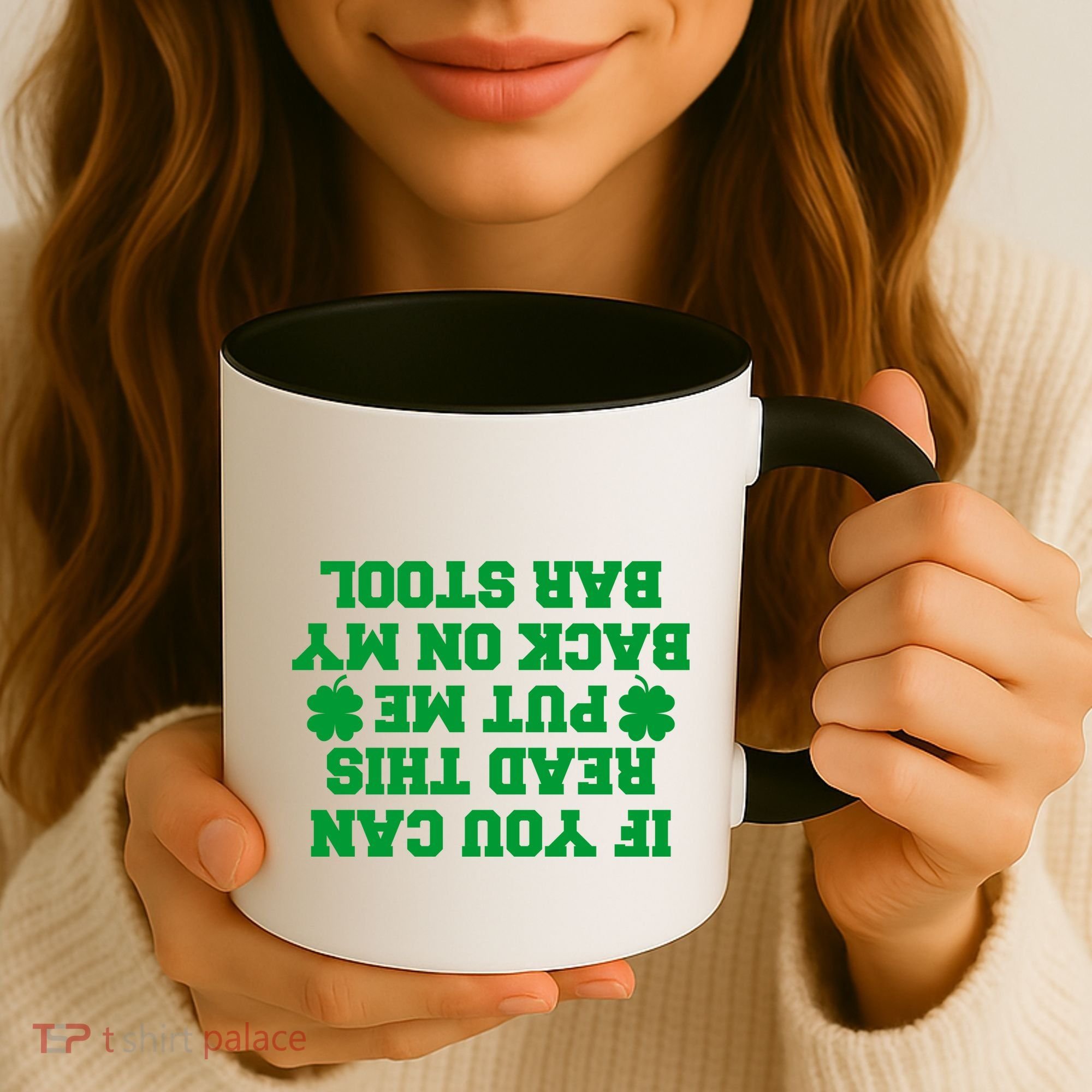 If You Can Read This Put Me Back On My Bar Stool St Patrick's Day Coffee Mug