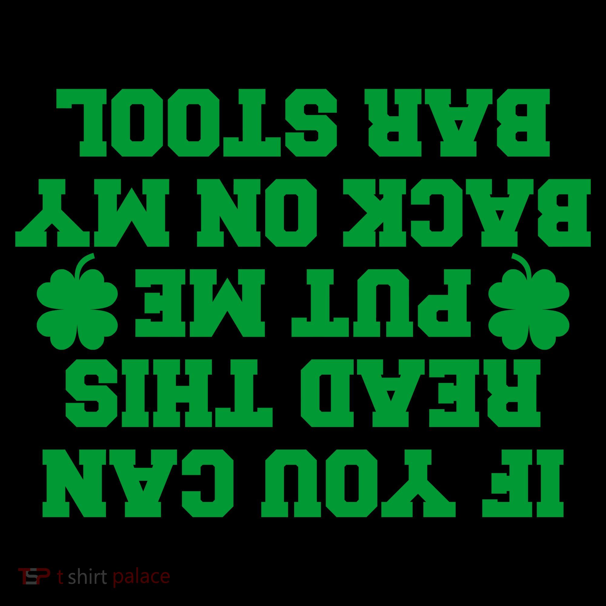 If You Can Read This Put Me Back On My Bar Stool St Patrick's Day Coffee Mug