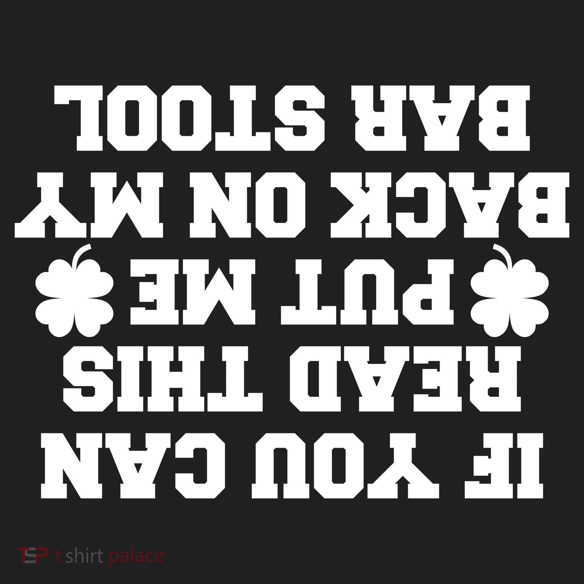 If You Can Read This Put Me Back On My Bar Stool St Patrick's Day Hat