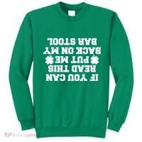 If You Can Read This Put Me Back On My Bar Stool St Patrick's Day Sweatshirt thumb 0