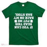 If You Can Read This Put Me Back On My Bar Stool St Patrick's Day T-Shirt thumb 0