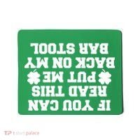 If You Can Read This Put Me Back On My Bar Stool St Patrick's Day Mousepad thumb 0