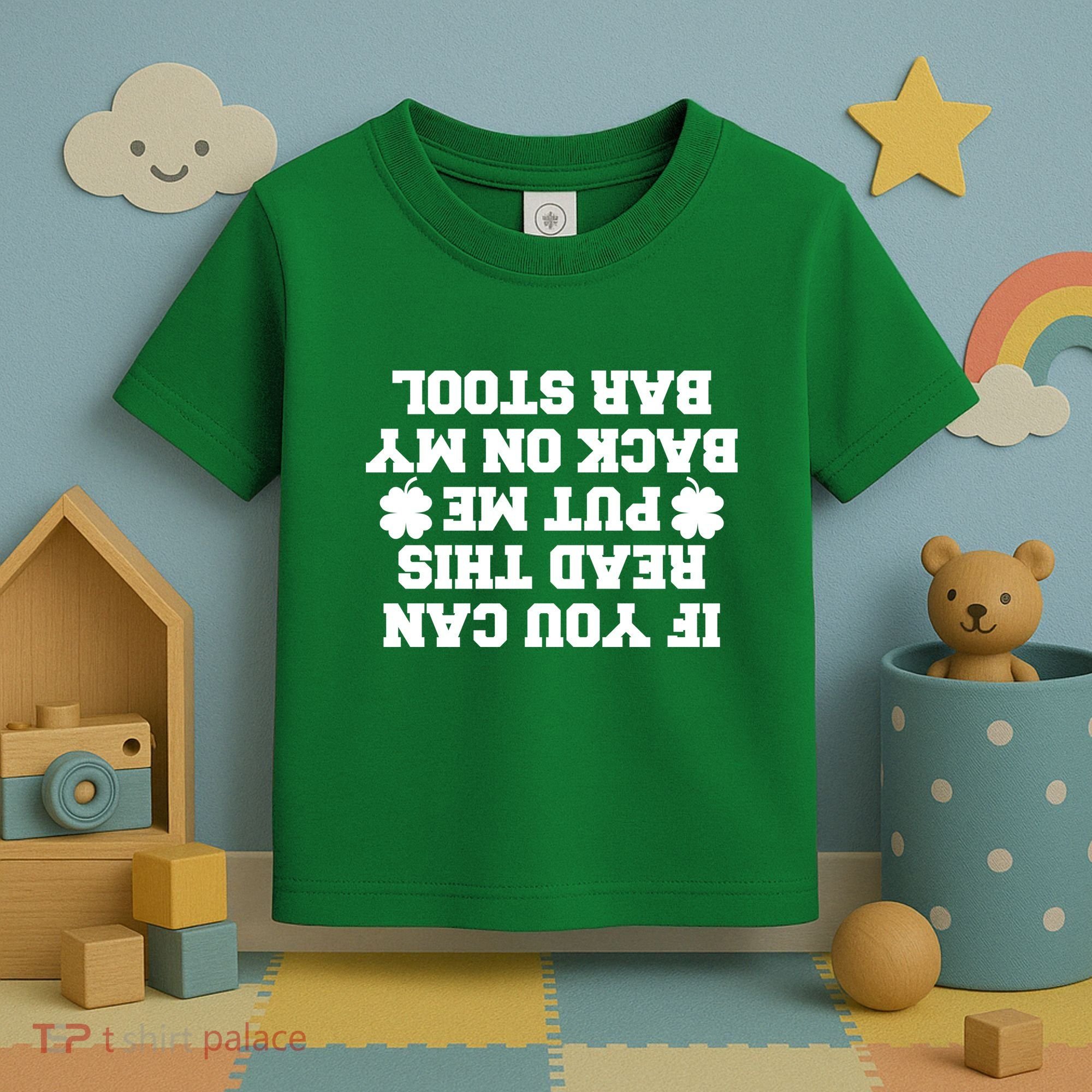 If You Can Read This Put Me Back On My Bar Stool St Patrick's Day Toddler T-Shirt