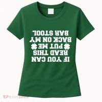 If You Can Read This Put Me Back On My Bar Stool St Patrick's Day Women's T-Shirt thumb 0