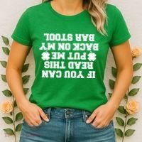 If You Can Read This Put Me Back On My Bar Stool St Patrick's Day Women's T-Shirt thumb 2
