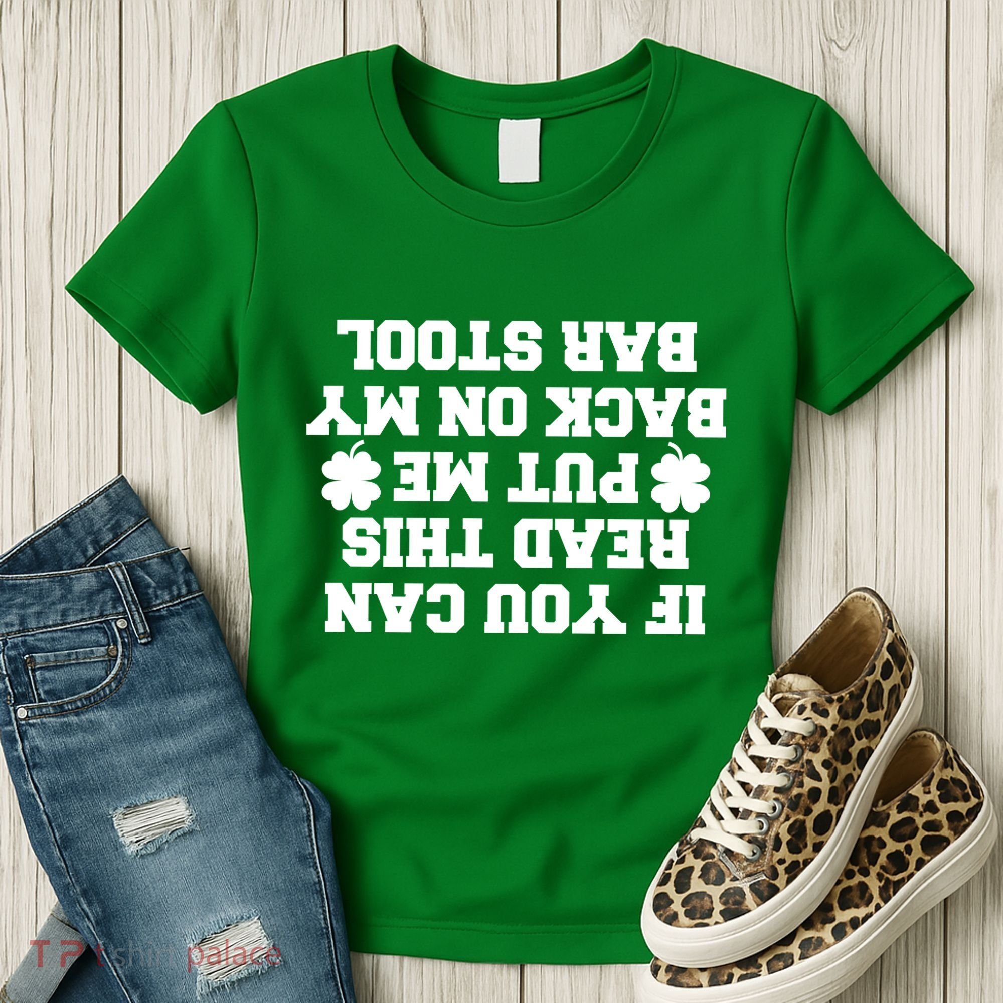 If You Can Read This Put Me Back On My Bar Stool St Patrick's Day Women's T-Shirt