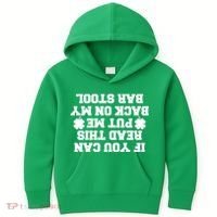 If You Can Read This Put Me Back On My Bar Stool St Patrick's Day Kids Hoodie thumb 0