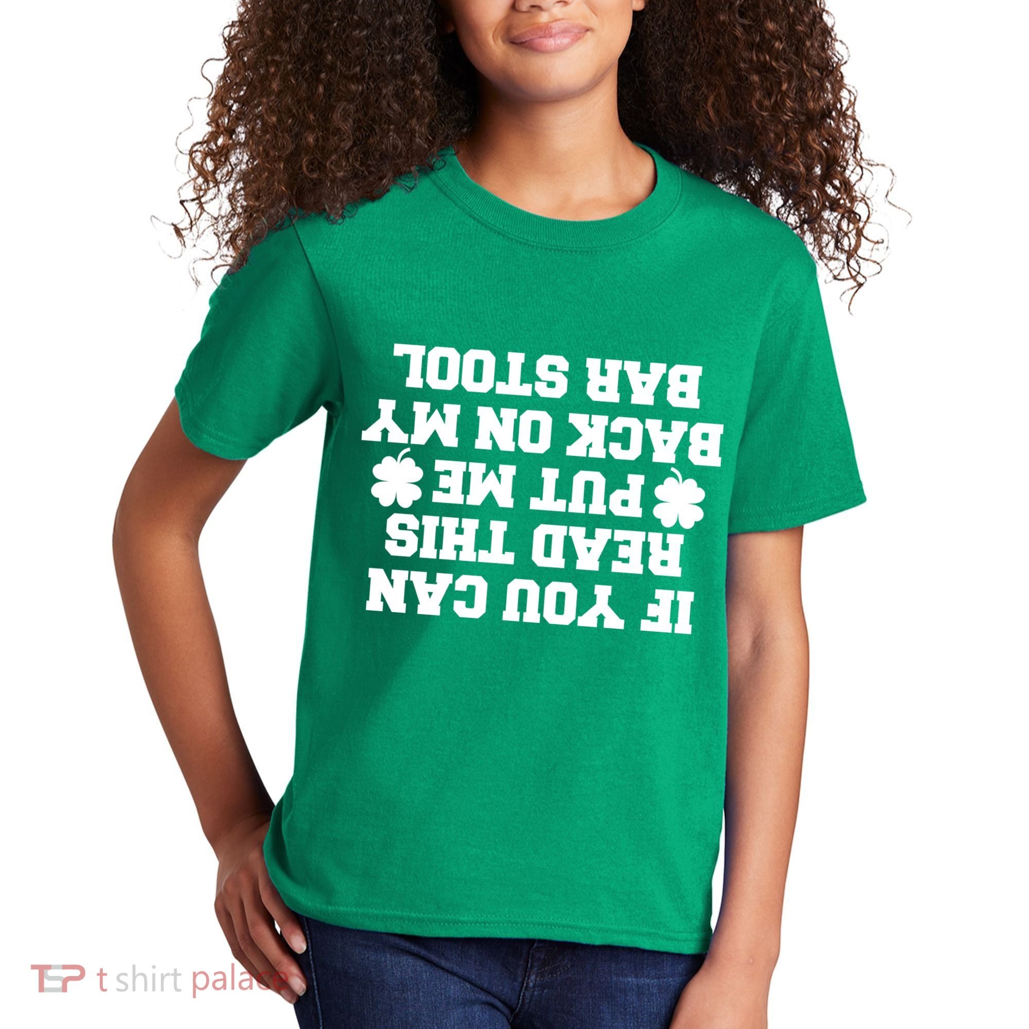 If You Can Read This Put Me Back On My Bar Stool St Patrick's Day Kids T-Shirt
