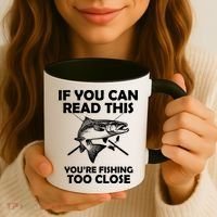 If You Can Read This Your Fishing Too Close Coffee Mug thumb 3