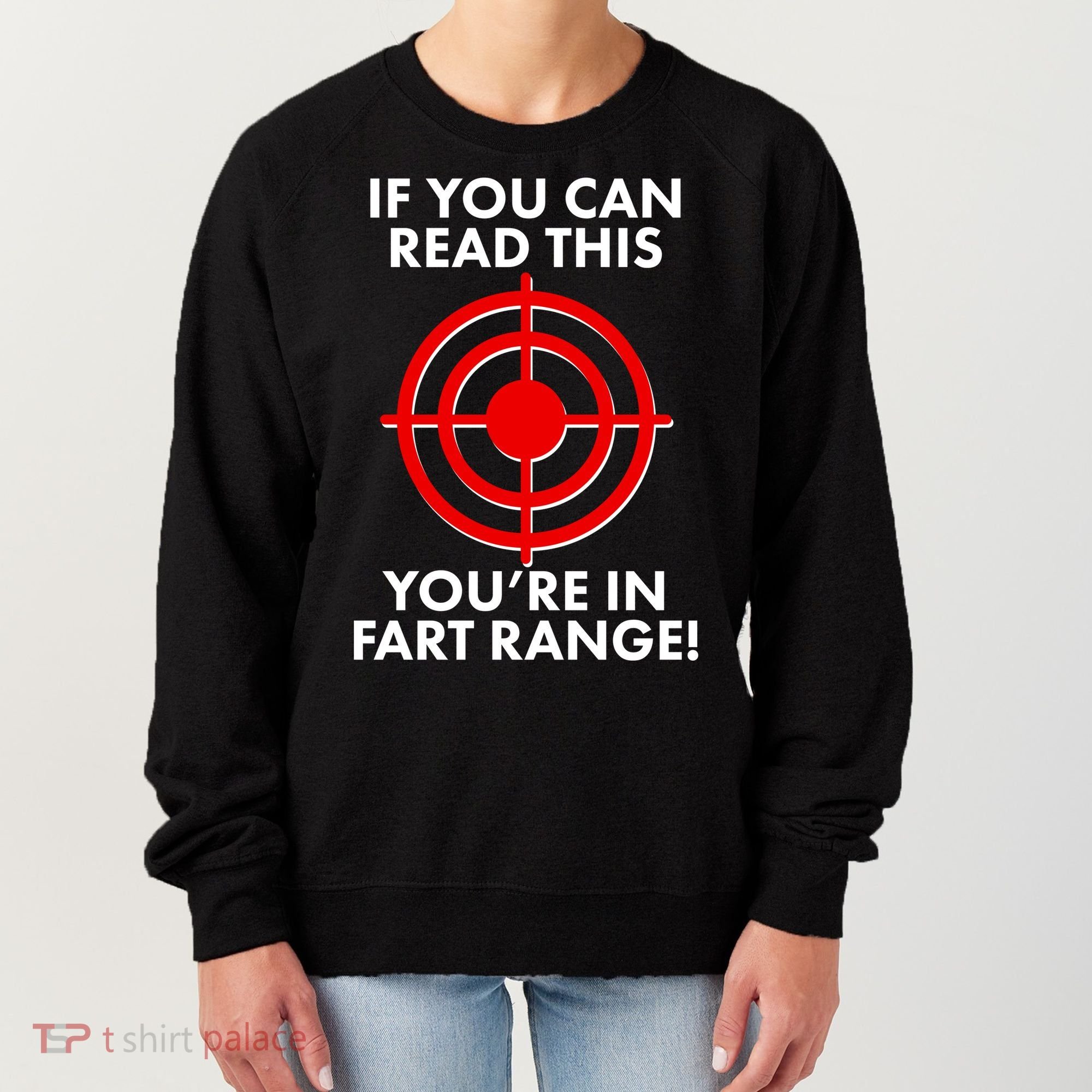 If You Can Read This You're In Fart Range Women's Sweatshirt