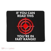 If You Can Read This You're In Fart Range Mousepad thumb 0