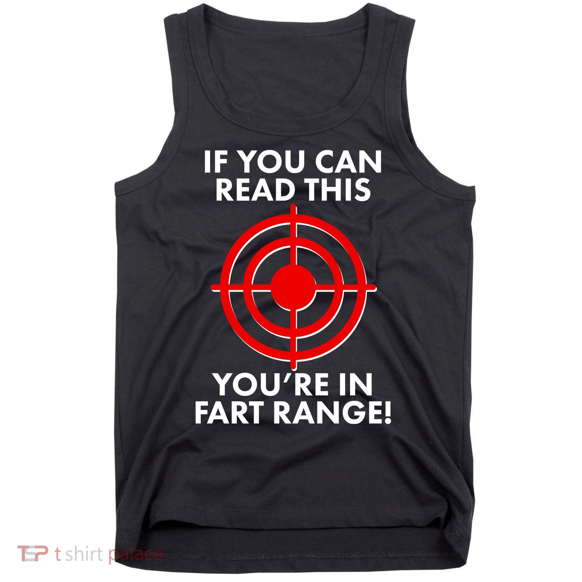 If You Can Read This You're In Fart Range Tank Top