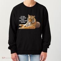 If You Can Read This You're Too Close Funny Tiger Women's Sweatshirt thumb 0