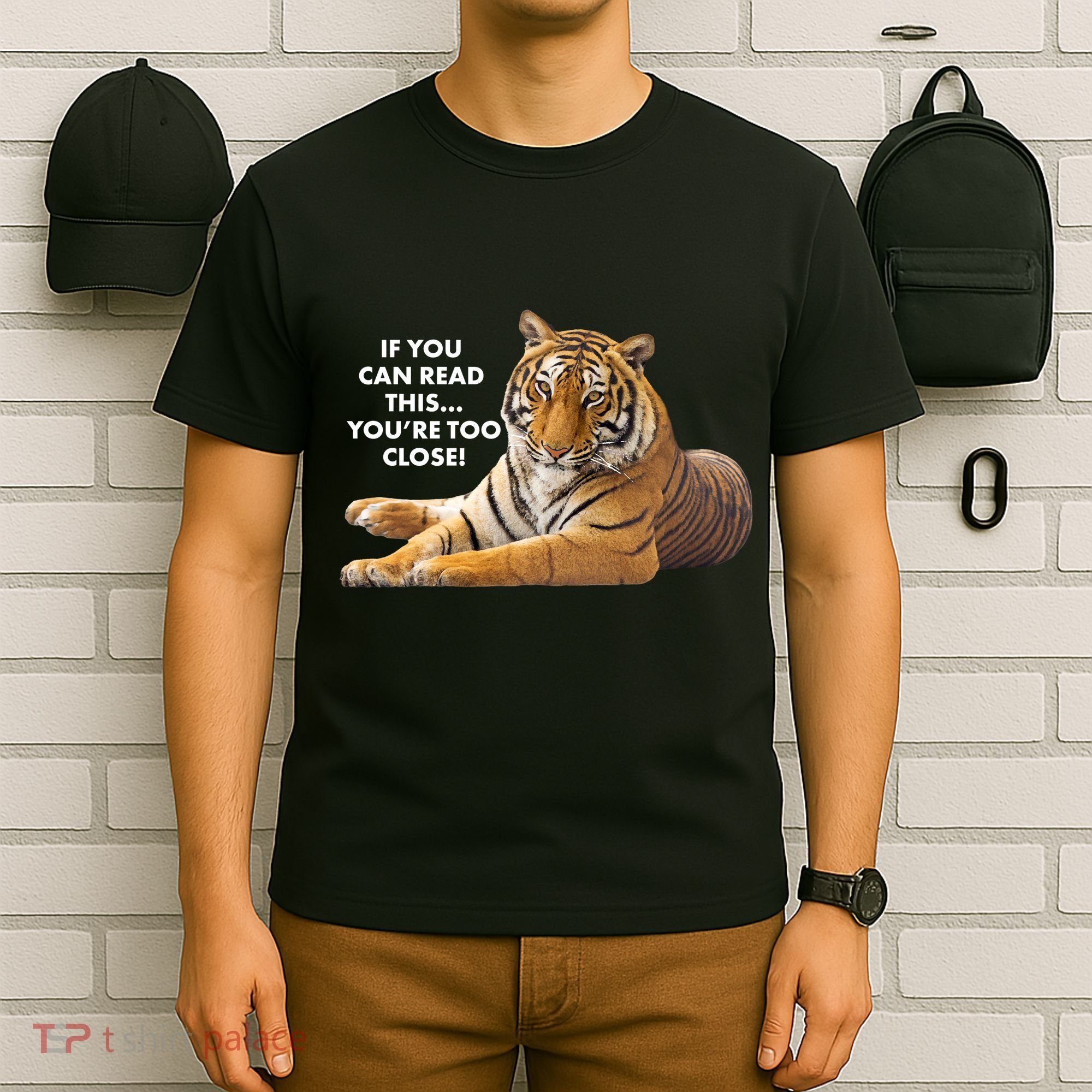 If You Can Read This You're Too Close Funny Tiger T-Shirt