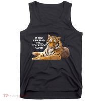 If You Can Read This You're Too Close Funny Tiger Tank Top thumb 0