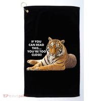 If You Can Read This You're Too Close Funny Tiger Golf Towel thumb 0