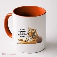 If You Can Read This You're Too Close Funny Tiger Coffee Mug thumb 0