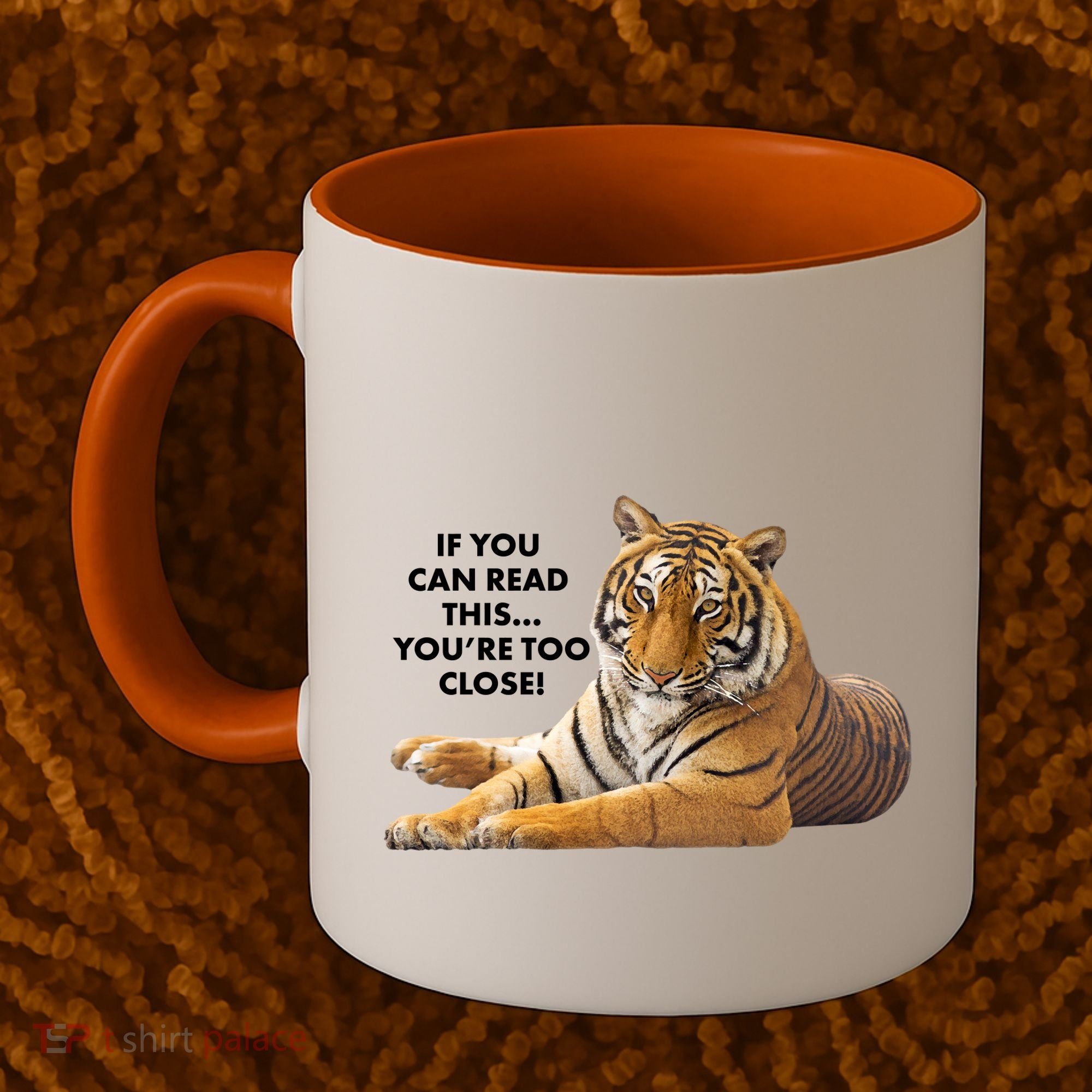 If You Can Read This You're Too Close Funny Tiger Coffee Mug