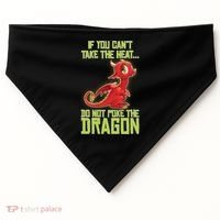 If You Can't Take The Heat, Do Not Poke The Dragon USA-Made Doggie Bandana thumb 0