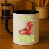 If You Can't Take The Heat, Do Not Poke The Dragon Coffee Mug thumb 4