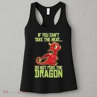 If You Can't Take The Heat, Do Not Poke The Dragon Women's Tank Top thumb 3