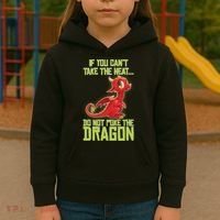 If You Can't Take The Heat, Do Not Poke The Dragon Kids Hoodie thumb 3