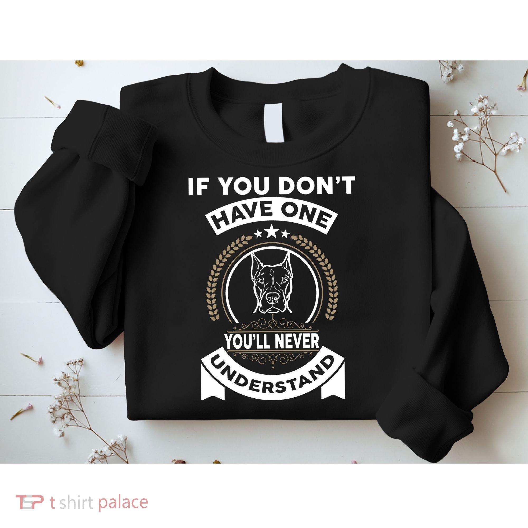 If You Don't Have A Pitbull You'll Never Understand Sweatshirt