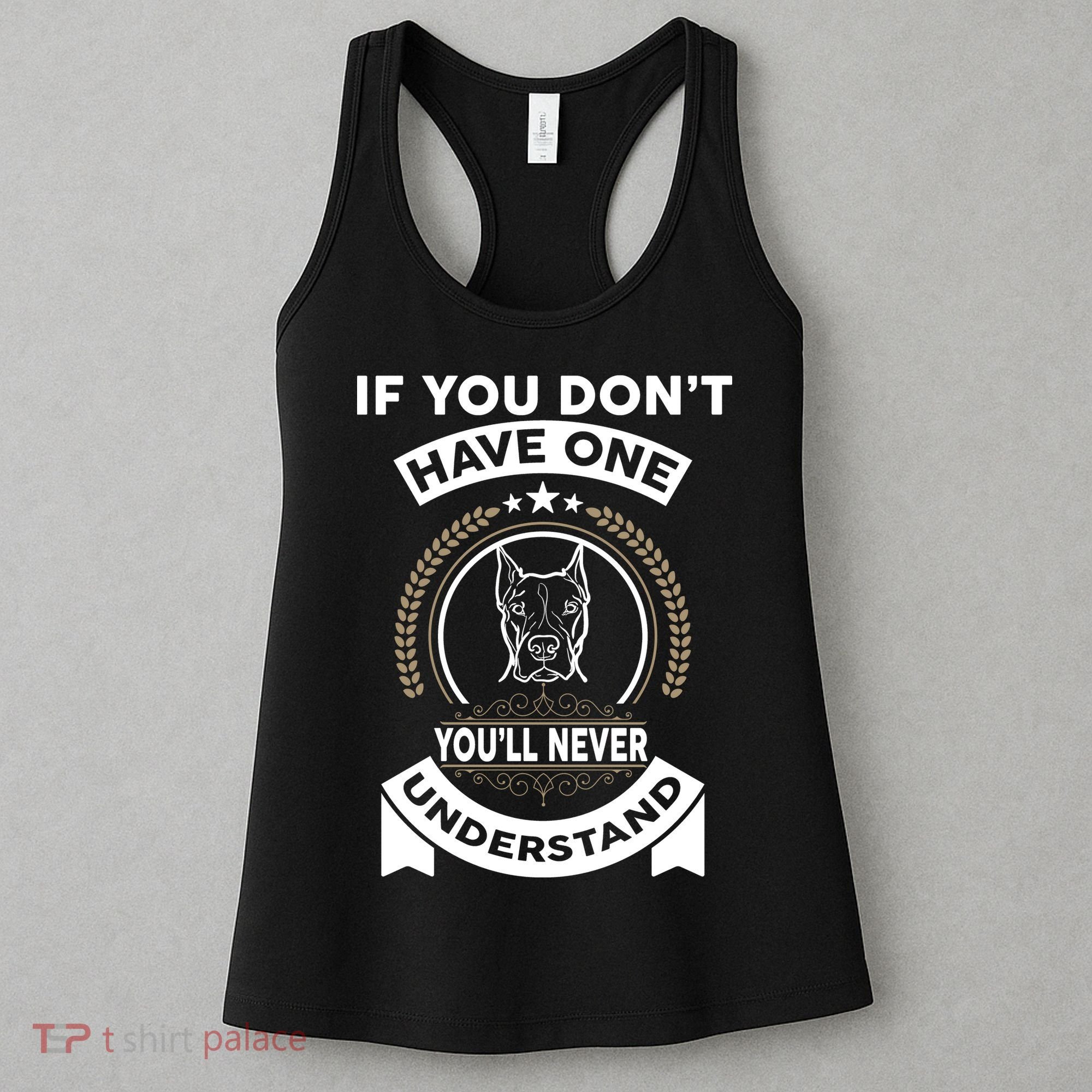 If You Don't Have A Pitbull You'll Never Understand Women's Tank Top