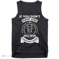 If You Don't Have A Pitbull You'll Never Understand Tank Top thumb 0