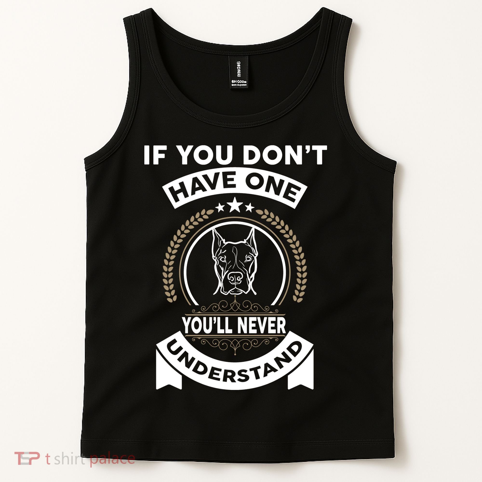 If You Don't Have A Pitbull You'll Never Understand Tank Top