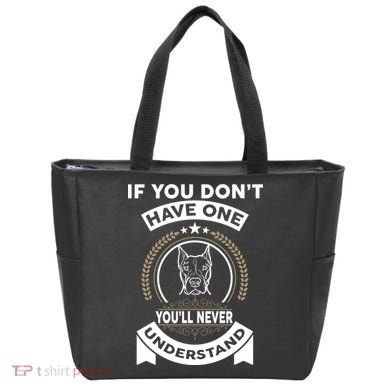 If You Don't Have A Pitbull You'll Never Understand Tote Bag