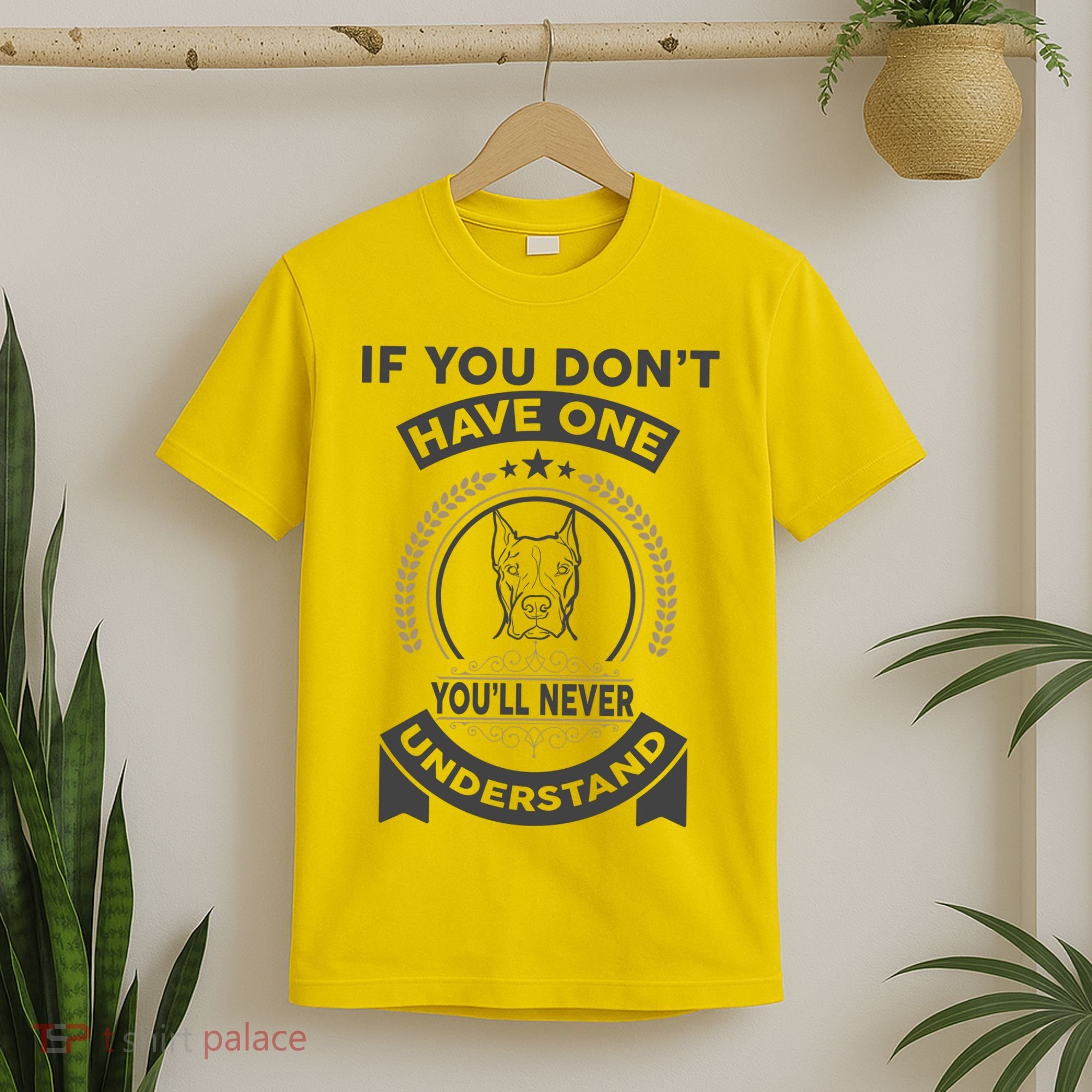 If You Don't Have A Pitbull You'll Never Understand T-Shirt