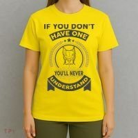 If You Don't Have A Pitbull You'll Never Understand T-Shirt thumb 4