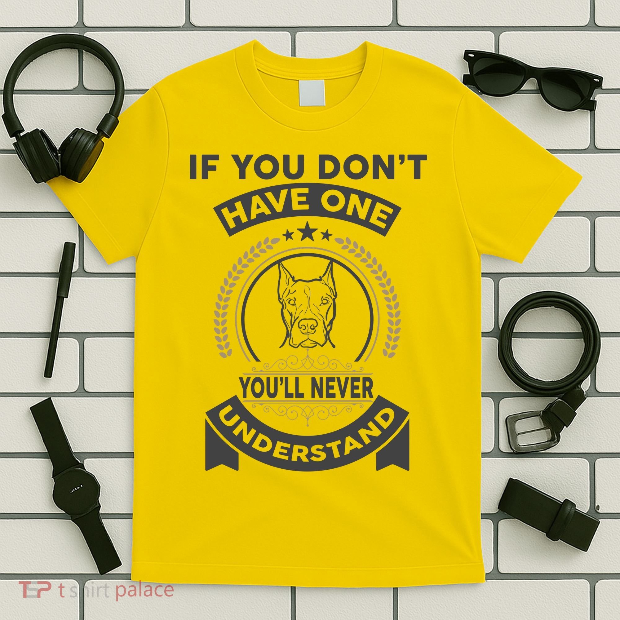 If You Don't Have A Pitbull You'll Never Understand T-Shirt