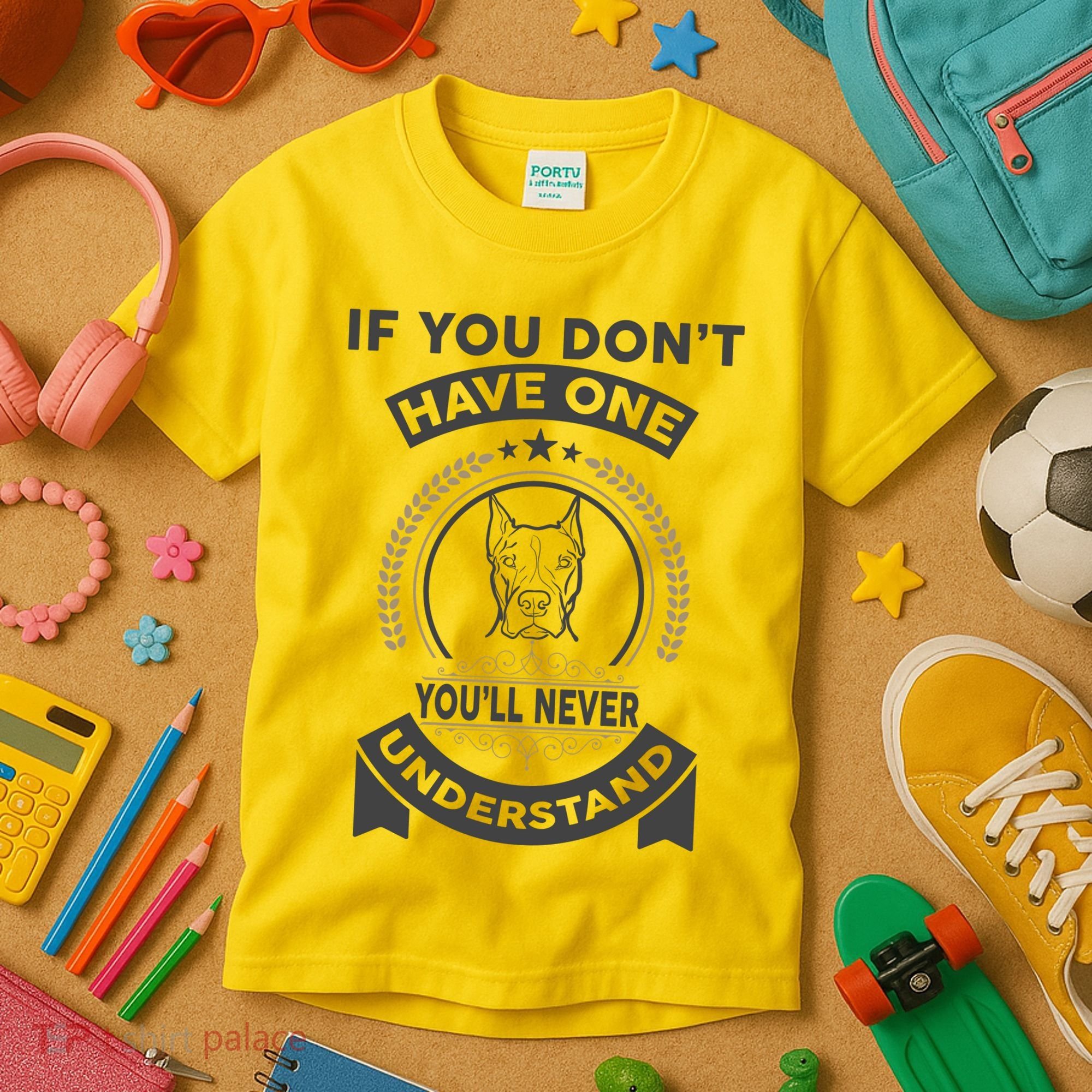 If You Don't Have A Pitbull You'll Never Understand Kids T-Shirt