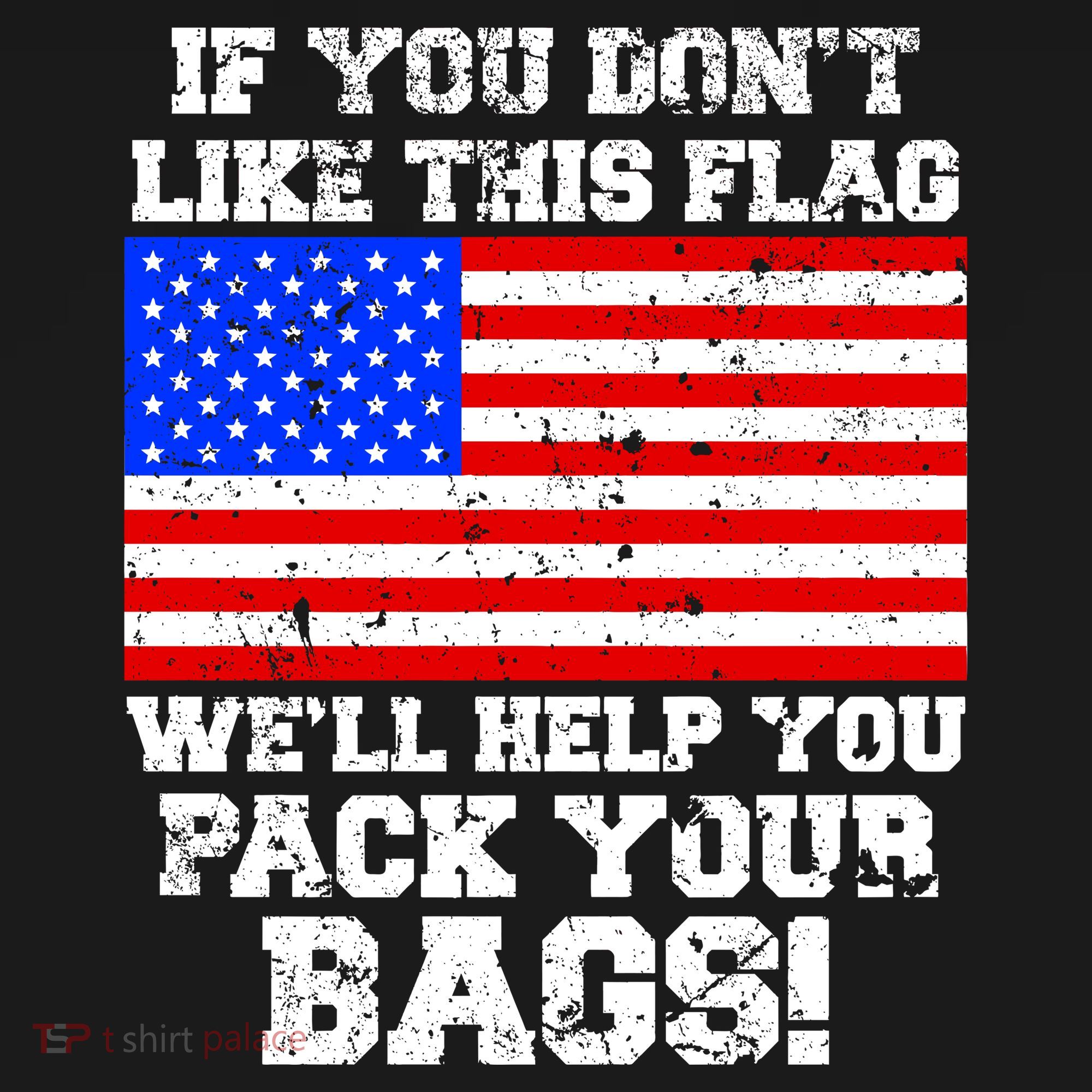 If You Don't Like this Flag Pack Your Bags USA Backpack