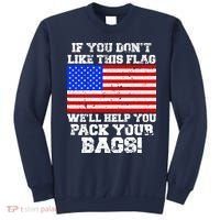 If You Don't Like this Flag Pack Your Bags USA Sweatshirt thumb 0