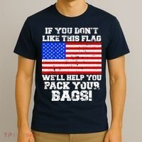 If You Don't Like this Flag Pack Your Bags USA T-Shirt thumb 3