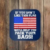 If You Don't Like this Flag Pack Your Bags USA Coaster thumb 0