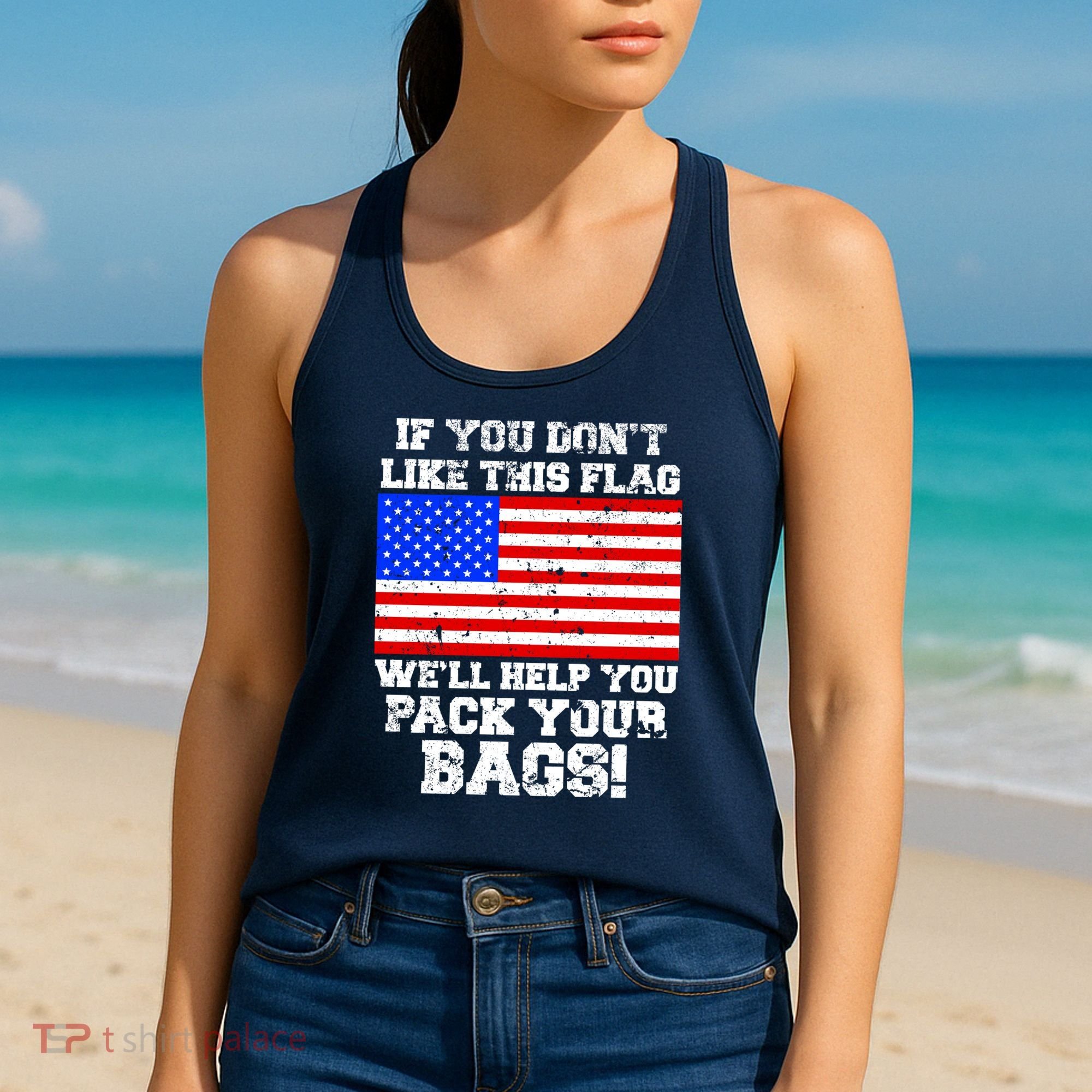 If You Don't Like this Flag Pack Your Bags USA Women's Tank Top