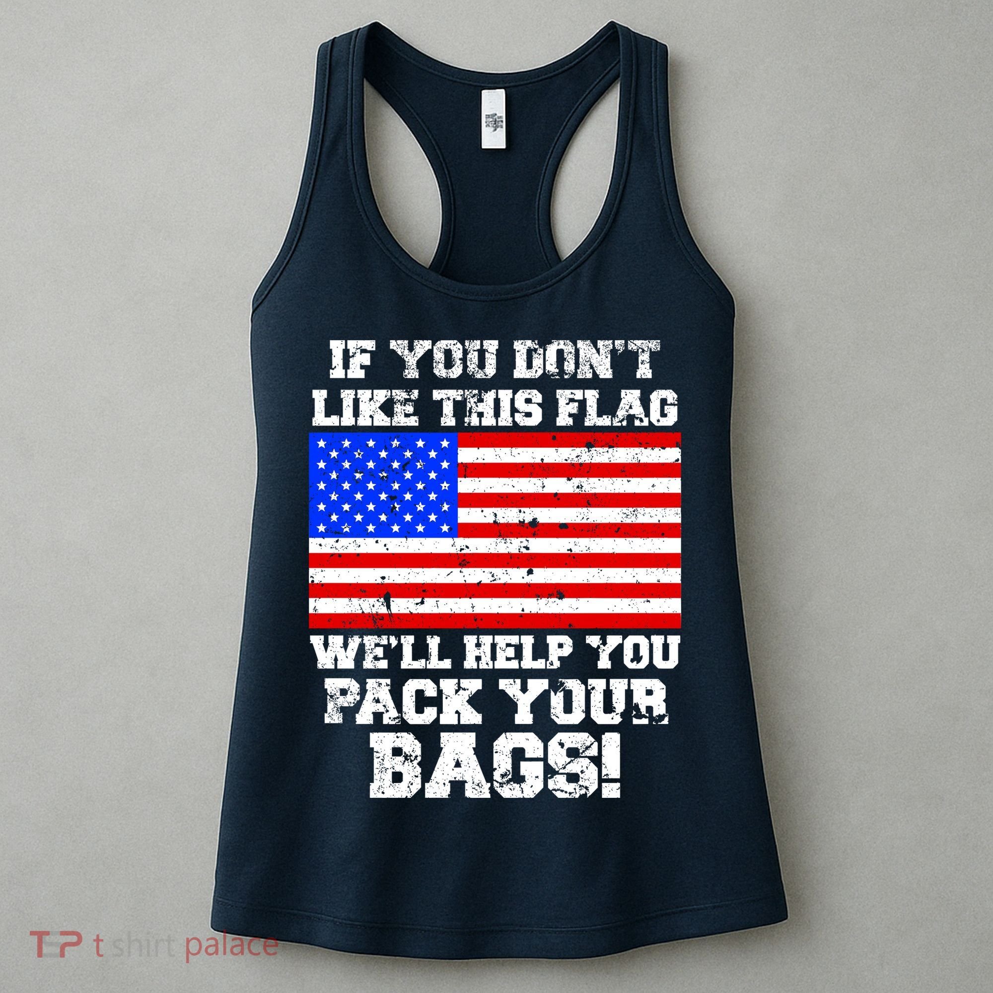 If You Don't Like this Flag Pack Your Bags USA Women's Tank Top